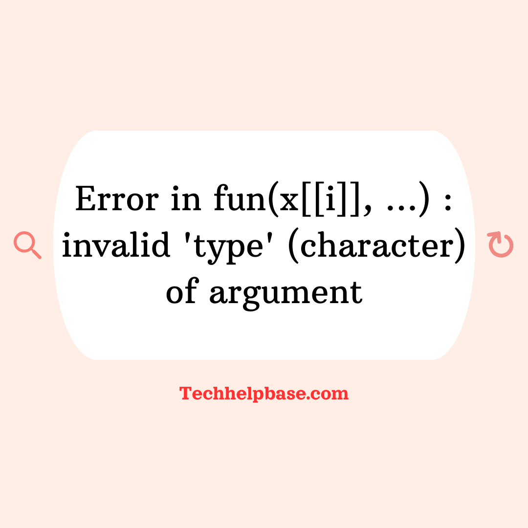 Error in fun(x[[i]], ...) : invalid 'type' (character) of argument