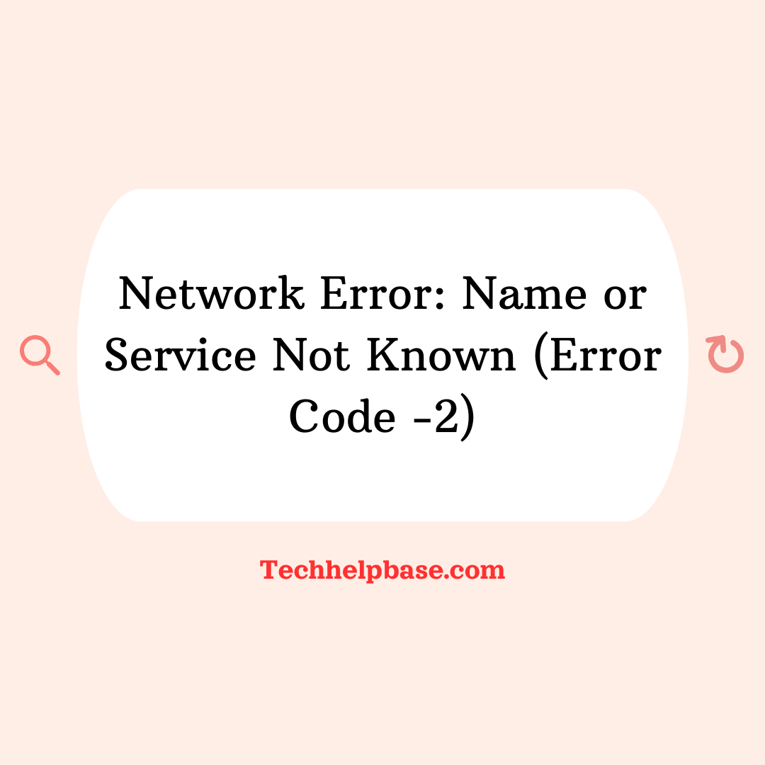 network error: name or service not known (error code -2)