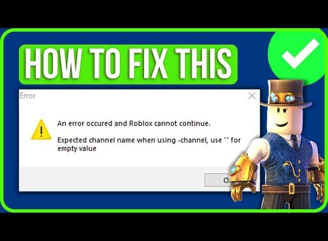 an error occurred and roblox cannot continue expected channel name when using use for empty value